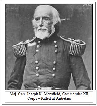 Maj. Gen. Joseph K. Mansfield, Commander XII Corps – Killed at Antietam